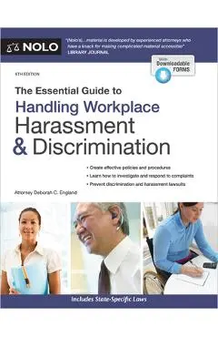 The Essential Guide to Handling Workplace Harassment & Discrimination - Deborah C. England