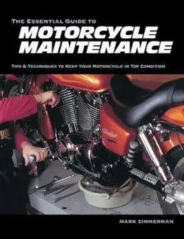 The Essential Guide to Motorcycle Maintenance, Paperback/Mark Zimmerman
