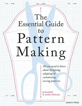 The Essential Guide to Pattern Making/Jo Barnfield,Andrew Richards