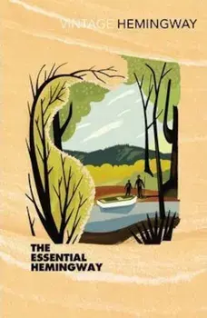 The essential Hemingway/Ernest Hemingway