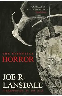 The Essential Horror of Joe R. Lansdale - Joe R. Lansdale