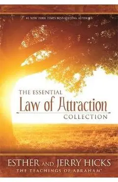 The Essential Law of Attraction Collection - Esther Hicks, Jerry Hicks