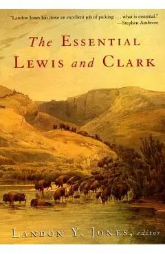 The Essential Lewis and Clark - Landon Y. Jones