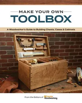The Essential Toolbox Book. A Guide to Building Chests, Cases & Cabinets, Paperback/***