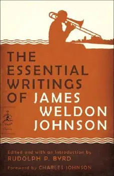 The Essential Writings of James Weldon Johnson, Paperback/James Weldon Johnson
