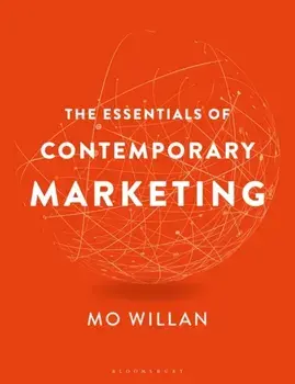 The Essentials of Contemporary Marketing, Hardback/Mo Willan