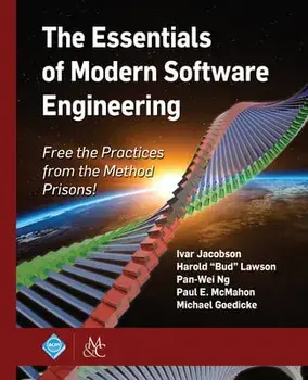 The Essentials of Modern Software Engineering: Free the Practices from the Method Prisons!, Paperback/Ivar Jacobson