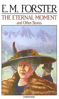 The Eternal Moment: And Other Stories, Paperback/E. M. Forster