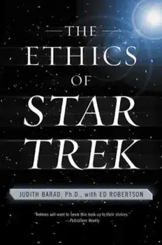 The Ethics of Star Trek, Paperback/Judith Barad