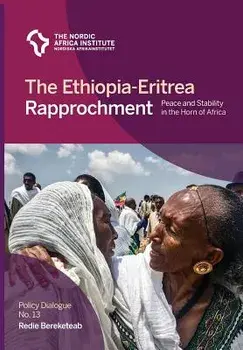 The Ethiopia-Eritrea Rapprochement: Peace and Stability in the Horn of Africa, Paperback/Redie Bereketeab