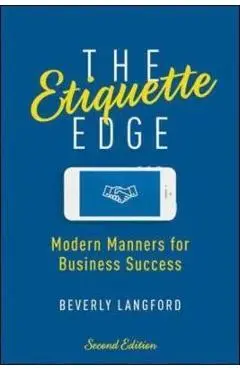 The Etiquette Edge: Modern Manners for Business Success - Beverly Langford