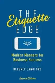 The Etiquette Edge: Modern Manners for Business Success, Paperback/Beverly Langford