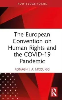 The European Convention on Human Rights and the COVID-19 Pandemic, Hardback/***