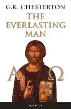 The Everlasting Man, Paperback/G. K. Chesterton