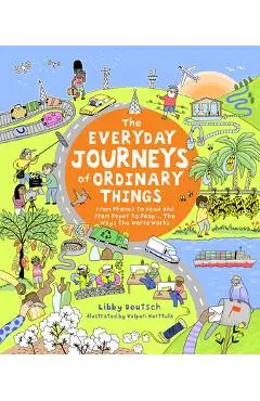 The Everyday Journeys of Ordinary Things - Libby Deutsch