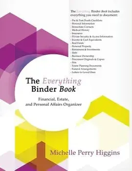 The Everything Binder Book: Financial, Estate, and Personal Affairs Organizer, Paperback/Michelle Higgins
