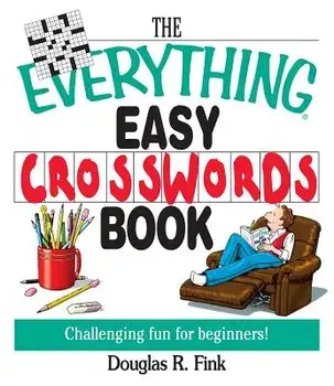 The Everything Easy Cross-Words Book: Challenging Fun for Beginners, Paperback/Douglas R. Fink