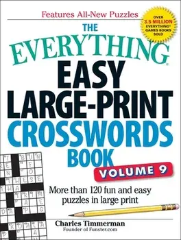 The Everything Easy Large-Print Crosswords Book, Volume 9: More Than 120 Fun and Easy Puzzles in Large Print, Paperback/Charles Timmerman