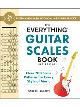 The Everything Guitar Scales Book, 2nd Edition. Over 700 Scale Patterns for Every Style of Music, Paperback/Marc Schonbrun