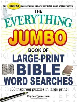 The Everything Jumbo Book of Large-Print Bible Word Searches: 160 Inspiring Puzzles in Large Print, Paperback/Charles Timmerman