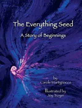 The Everything Seed, Hardcover/Carole Martignacco