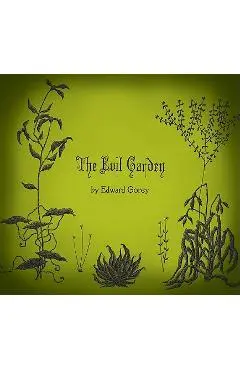 The Evil Garden - Edward Gorey