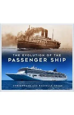 The Evolution of the Passenger Ship - Chris Frame