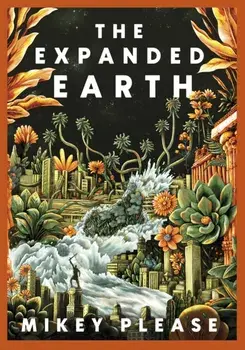 The Expanded Earth. A TOP TEN TIMES BESTSELLER, Paperback/Mikey Please