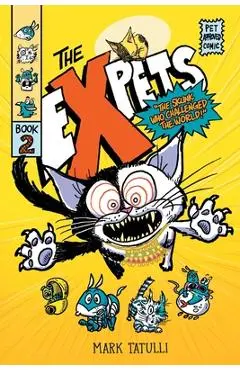 The Expets 2: The Skunk Who Challenged the World! - Mark Tatulli