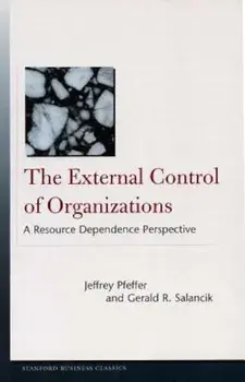 The External Control of Organizations: A Resource Dependence Perspective, Paperback/Jeffrey Pfeffer