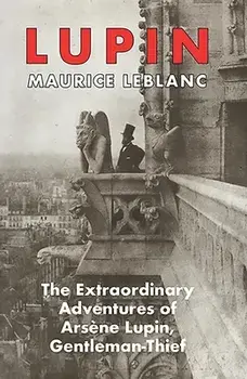 The Extraordinary Adventures of Arsene Lupin, Paperback/Maurice LeBlanc