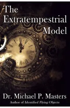 The Extratempestrial Model - Michael P. Masters