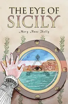The Eye of Sicily, Paperback/Mary Anne Holly
