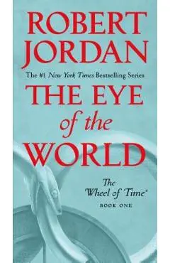 The Eye of the World: Book One of the Wheel of Time - Robert Jordan