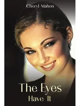 The Eyes Have It, Paperback/Cheryl Mahon