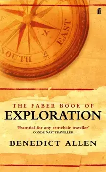 The Faber Book of Exploration. Main, Paperback/***