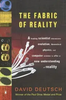 The Fabric of Reality: The Science of Parallel Universes--And Its Implications, Paperback/David Deutsch