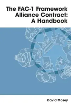 The FAC-1 Framework Alliance Contract. A Handbook, Hardback/David Mosey