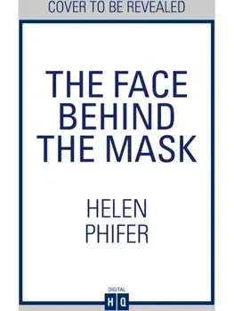 The Face Behind the Mask, Paperback/Helen Phifer