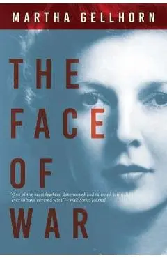 The Face of War - Martha Gellhorn