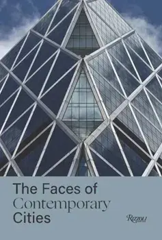 The Faces of Contemporary Cities, Hardback/Davide Ponzini