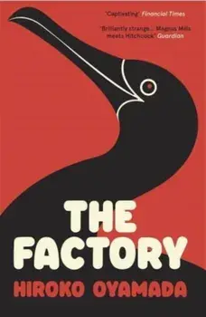 The Factory, Paperback/Hiroko Oyamada