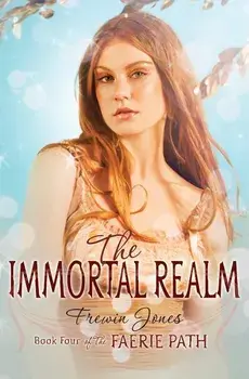 The Faerie Path #4: The Immortal Realm, Paperback/Frewin Jones