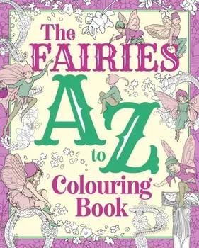 The Fairies A to Z Colouring Book, Paperback/Tansy Willow
