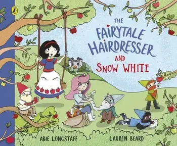 The Fairytale Hairdresser and Snow White, Paperback/Abie Longstaff