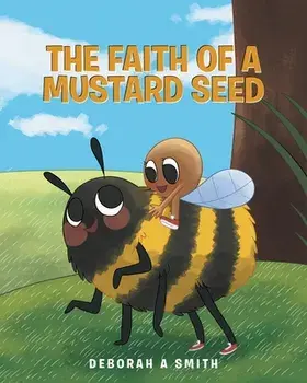 The Faith of a Mustard Seed, Paperback/Deborah A. Smith