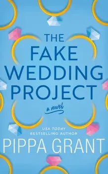 The Fake Wedding Project. A Novel, Paperback/Pippa Grant