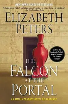 The Falcon at the Portal: An Amelia Peabody Novel of Suspense/Elizabeth Peters