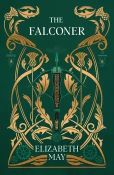 The Falconer. A sweeping historical fantasy like you’ve never read before, full of magic, mystery and slow-burn romance, Paperback/Elizabeth May
