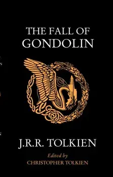 The Fall of Gondolin, Paperback/J. R. R. Tolkien